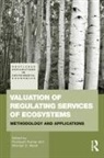 Pushpam Kumar, Pushpam Wood Kumar, Kumar Pushpam, Michael Wood, Pushpam Kumar, Michael Wood... - Valuation of Regulating Services of Ecosystems