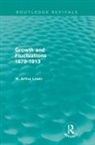 W. Arthur Lewis - Growth and Fluctuations 1870-1913 (Routledge Revivals)
