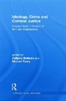 Anthony Tonry Bottoms, Anthony Bottoms, Michael Tonry, Tonry Michael - Ideology, Crime and Criminal Justice