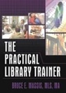 Ruth C Carter, Ruth C Massis Carter, Bruce E Massis - Practical Library Trainer
