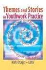 Mark Krueger, Krueger Mark - Themes and Stories in Youthwork Practice