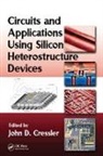 John D. Cressler, John D. (Georgia Institute of Technology Cressler, Cressler John D. - Circuits and Applications Using Silicon Heterostructure Devices