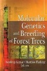 Sandeep (Christ (Deemed to Be University) Kumar, Mattias Fladung, Sandeep Kumar, Kumar Sandeep - Molecular Genetics and Breeding of Forest Trees