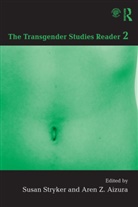 Susan Aizura Stryker, Aren Aizura, Susan Stryker, Stryker Susan - Transgender Studies Reader 2