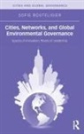 Sofie Bouteligier, Bouteligier Sofie - Cities, Networks, and Global Environmental Governance