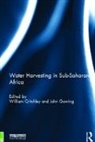 William (Sustainable Land Management As Critchley, William Critchley, John Gowing, Gowing John - Water Harvesting in Sub-Saharan Africa