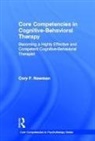 Cory F Newman, Cory F. Newman, Newman Cory F. - Core Competencies in Cognitive-Behavioral Therapy