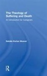 Natalie Kertes Weaver - Theology of Suffering and Death