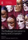 Ayalla A. Belk Ruvio, Russell Belk, Russell W. Belk, Belk Russell W., Ayalla A. Ruvio, Ruvio Ayalla... - Routledge Companion to Identity and Consumption