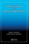 Christine M. Vrentas, James S. Vrentas, James S. Vrentas Vrentas, Vrentas James S. - Diffusion and Mass Transfer