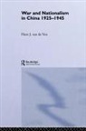 Hans van de Ven, Hans van de Ven - War and Nationalism in China: 1925-1945