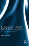 Arlene S. Kanter, Arlene S. (Syracuse University College of Kanter, Kanter Arlene S. - Development of Disability Rights Under International Law