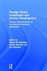 Olivier (Professor De Schutter, Olivier De Schutter, Johan Swinnen, Swinnen Johan, Jan Wouters, Wouters Jan - Foreign Direct Investment and Human Development