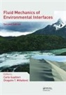 Sajjan G. Shiva, Carlo Gualtieri, Gualtieri Carlo, agutin T. Mihailovic, Dragutin T. Mihailovic - Fluid Mechanics of Environmental Interfaces