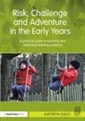 Kathryn Solly, Kathryn (Chelsea Open Air Nursery and Child Solly - Risk, Challenge and Adventure in the Early Years
