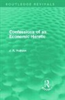 J. A. Hobson, Hobson J. A. - Confessions of an Economic Heretic