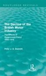 Peter Dunnett, Dunnett Peter - Decline of the British Motor Industry (Routledge Revivals)