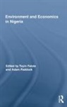 Toyin (University of Texas At Austin Falola, Toyin Falola, Falola Toyin, Adam Paddock, Paddock Adam - Environment and Economics in Nigeria