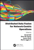David (Pennsylvania State University Hall, Chee-Yee Chong, Chong Chee-Yee, David Hall, Hall David, Martin Liggins II... - Distributed Data Fusion for Network-Centric Operations