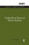 Alan Grainger, Grainger Alan, Alan Grainger, Grainger Alan - Controlling Tropical Deforestation