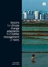 Jamie Pittock, Jamie Pittock, Pittock Jamie - Lessons for Climate Change Adaptation From Better Management of Rivers