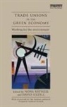 Nora Uzzell Rathzel, Nora Räthzel, David Uzzell - Trade Unions in the Green Economy