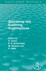 Shaun (Cranfield University Tyson, Shaun Ackermann Tyson, K F Ackermann, K. F. Ackermann, Michel Domsch, Patrick Joynt... - Appraising and Exploring Organisations (Routledge Revivals)
