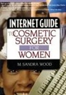 M Sandra Wood - Internet Guide to Cosmetic Surgery for Women