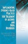 Jr. Edmundson, Eldon Edmundson, Eldon Edmundson Jr, Eldon Edmundson Jr., Dennis McCarty - Implementing Evidence Based Practices for Treatment of Alcohol and