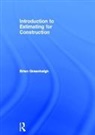 Brian Greenhalgh, Brian (Quantity Surveying Consultant Greenhalgh, Greenhalgh Brian - Introduction to Estimating for Construction