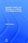 Sally Tomlinson, Tomlinson Sally - Ignorant Yobs?: Low Attainers in a Global Knowledge Economy