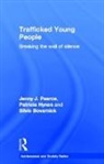 Silvie Bovarnick, Bovarnick Silvie, Patricia Hynes, Hynes Patricia, Jenny J. Pearce, Jenny J. (University of Bedfordshire Pearce... - Trafficked Young People