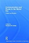 Marwan M. Kraidy, Marwan M Kraidy, Marwan M. Kraidy - Communication and Power in the Global Era