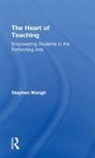 Stephen Wangh, Wangh Stephen - Heart of Teaching