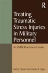 Charles R Figley, Charles R. Figley, Mark C Russell, Mark C. Russell, Mark C. (Antioch University Russell - Treating Traumatic Stress Injuries in Military Personnel