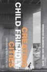 Brendan Sipe Gleeson, Brendan Gleeson, Neil Sipe - Creating Child Friendly Cities