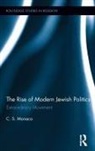 C.S. Monaco, C.s. (University of Florida Monaco - Rise of Modern Jewish Politics