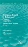 Caglar Keyder, Caglar Keyder, Patrick O'Brien, Patrick Caglar Keyder O''brien, Patrick Keyder O''brien - Economic Growth in Britain and France 1780-1914 (Routledge Revivals)