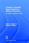 Charles R. Figley, Mark C. Russell, Mark C. (Antioch University Russell - Treating Traumatic Stress Injuries in Military Personnel