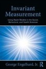 George Engelhard, Jr. Engelhard, George Engelhard Jr, George Engelhard Jr. - Invariant Measurement
