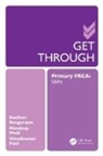 Vinodkumar Patil, Patil Vinodkumar, Mandeep Phull, Phull Mandeep, Desikan Rangarajan, Desikan (Bsc (Hons) Rangarajan... - Get Through Primary Frca: Sbas