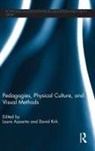 Laura Kirk Azzarito, Laura Azzarito, Azzarito Laura, David Kirk - Pedagogies, Physical Culture, and Visual Methods
