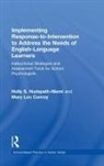Mary Lou Conroy, Conroy Mary Lou, Holly S. Hudspath-Niemi, Holly S. (Baldwin-Whitehall School Hudspath-Niemi, Hudspath-Niemi Holly S. - Implementing Response To Intervention to Address Needs of English