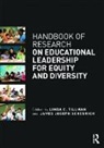Linda C. Scheurich Tillman, James Joseph Scheurich, Linda C. Tillman, Tillman Linda C. - Handbook of Research on Educational Leadership for Equity and Diversit