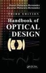 Daniel Malacara-Hernandez Malacara-Hernandez, Daniel Malacara-Hernández, Zacarías Malacara-Hernández - Handbook of Optical Design