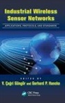 V. Cagr Hancke Gungor, V. Çağrı Güngör, Gerhard P. Hancke, Hancke Gerhard P. - Industrial Wireless Sensor Networks