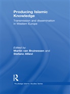 Stefano Allievi, Allievi Stefano, Martin van Bruinessen, Martin van Bruinessen, Martin (Utrecht University) Alliev Van Bruinessen - Producing Islamic Knowledge