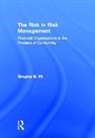 Gregory B Vit - Risk in Risk Management