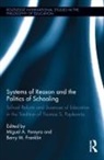 Miguel Franklin Pereyra, Barry Franklin, Miguel Pereyra - Systems of Reason and the Politics of Schooling