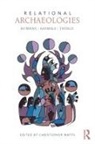 Christopher Watts, Christopher Watts - Relational Archaeologies